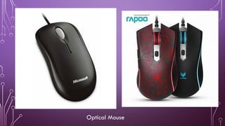 Optical Mouse
 