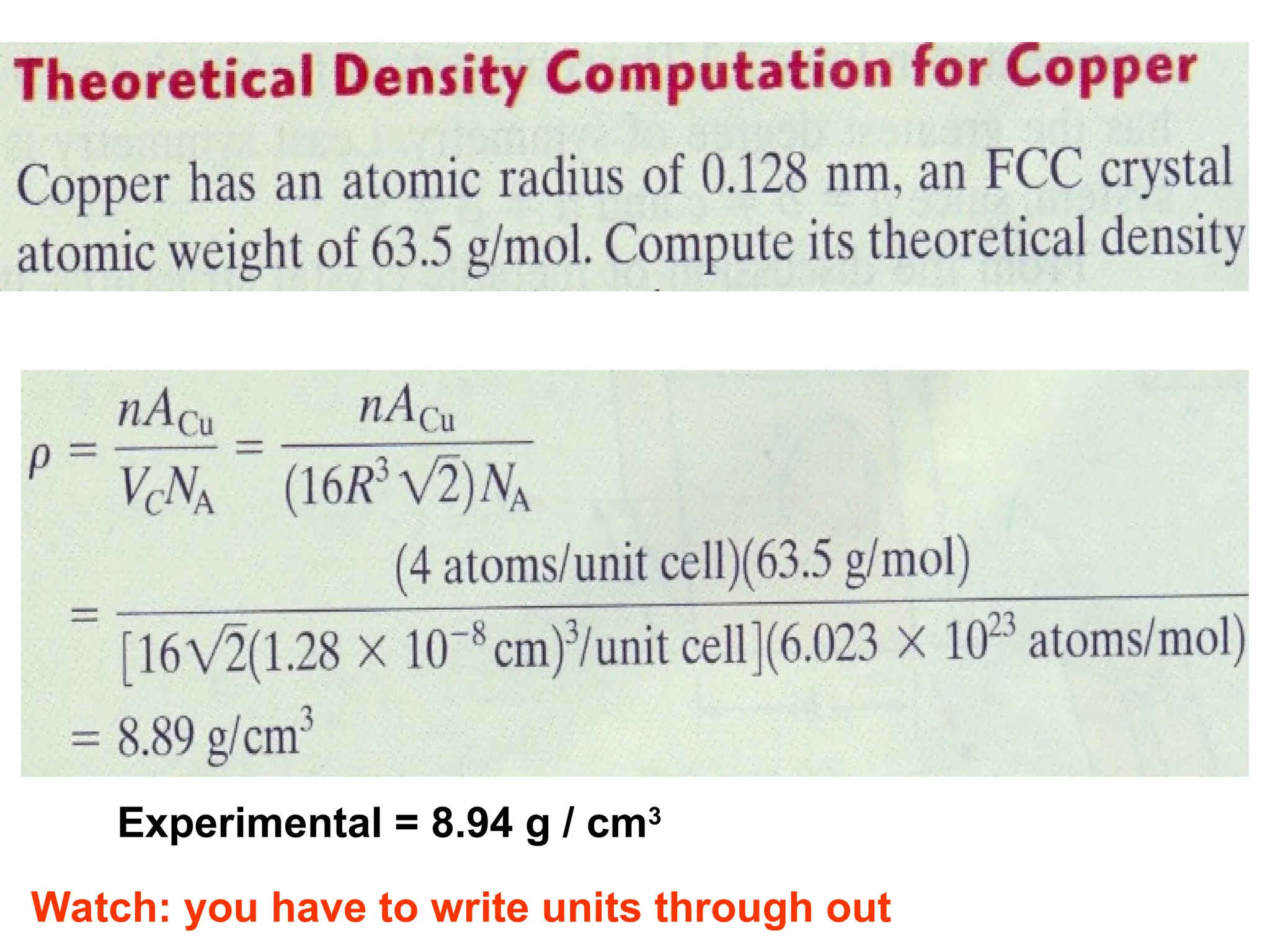 Experimental = 8.94 g / cm3
Watch: you have to write units through out
 