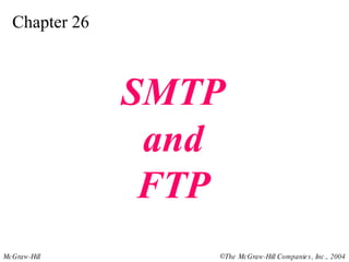 Chapter 26 SMTP and FTP 