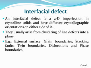 Interfacical Defects Ch 27.2 crystalline materials & detects in crystalline materials | PPTX
