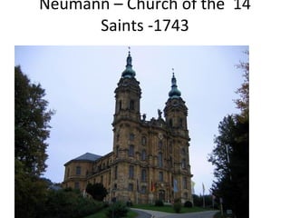 Neumann – Church of the  14 Saints -1743 