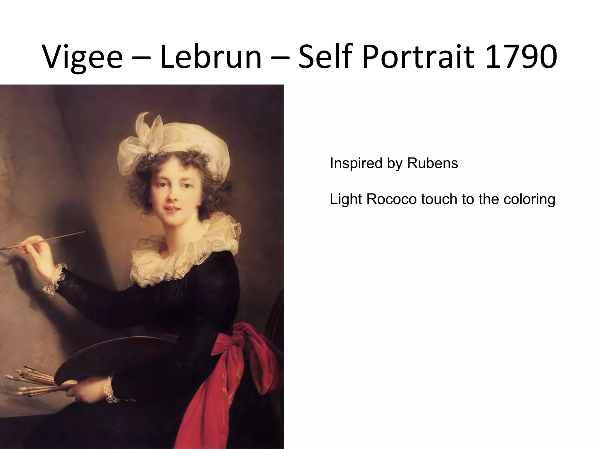 Vigee – Lebrun – Self Portrait 1790 Inspired by Rubens Light Rococo touch to the coloring 