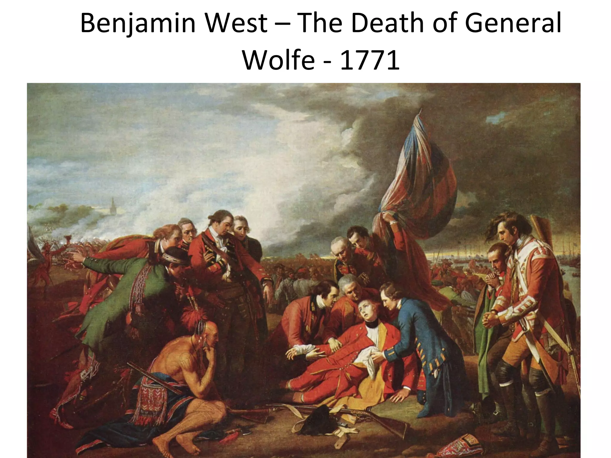 Benjamin West – The Death of General Wolfe - 1771 