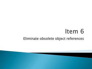 An obsolete reference is simply a reference that will never be dereferenced again.This can be explained with the help of the following example….Stack exampleWhat is an obsolete reference ?
