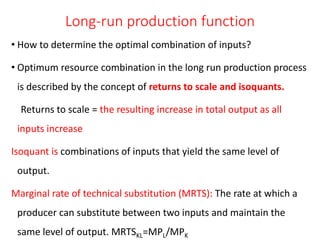 Long Run Production Function Example Ch-3-1-Theory of Production.pptx for the prinnciple on how to effiently ...