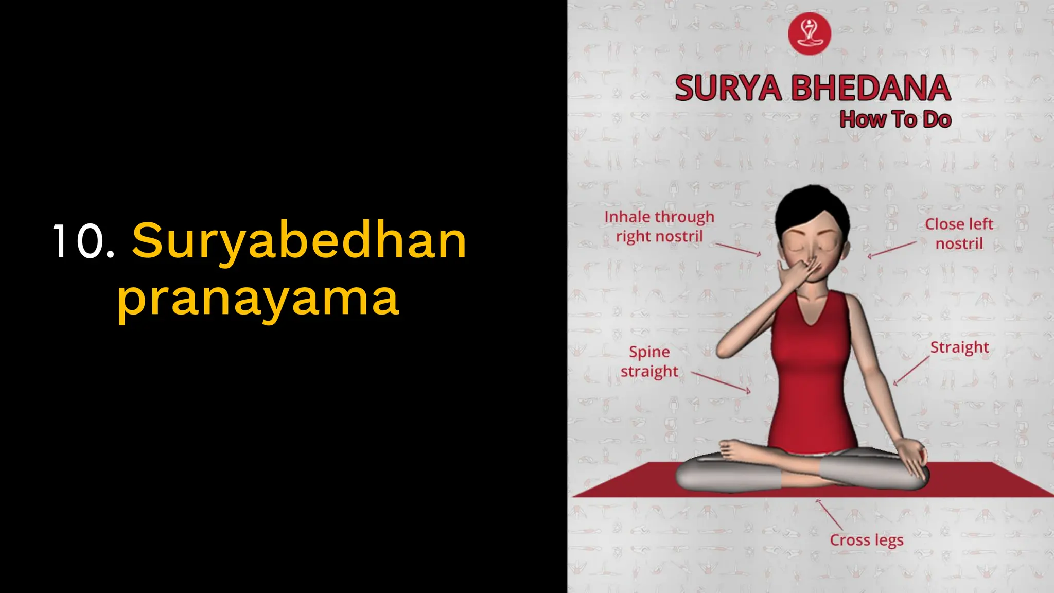 10. Suryabedhan
pranayama
 