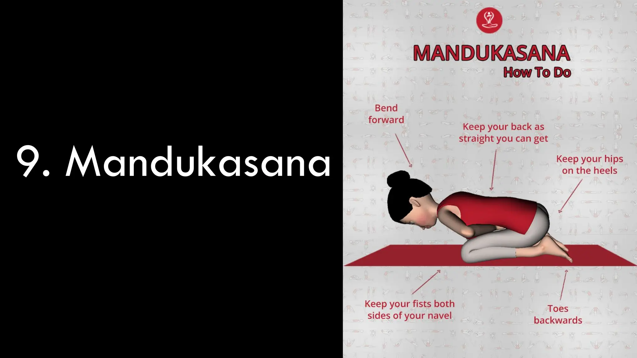 9. Mandukasana
 