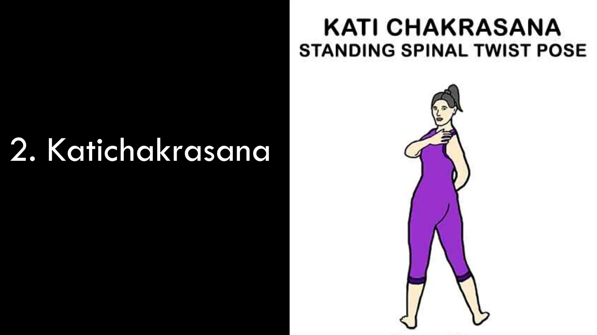 2. Katichakrasana
 