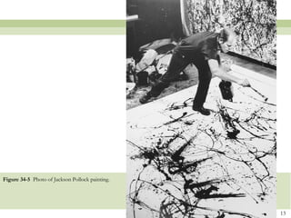 Figure 34-5 Photo of Jackson Pollock painting.




                                                 13
 