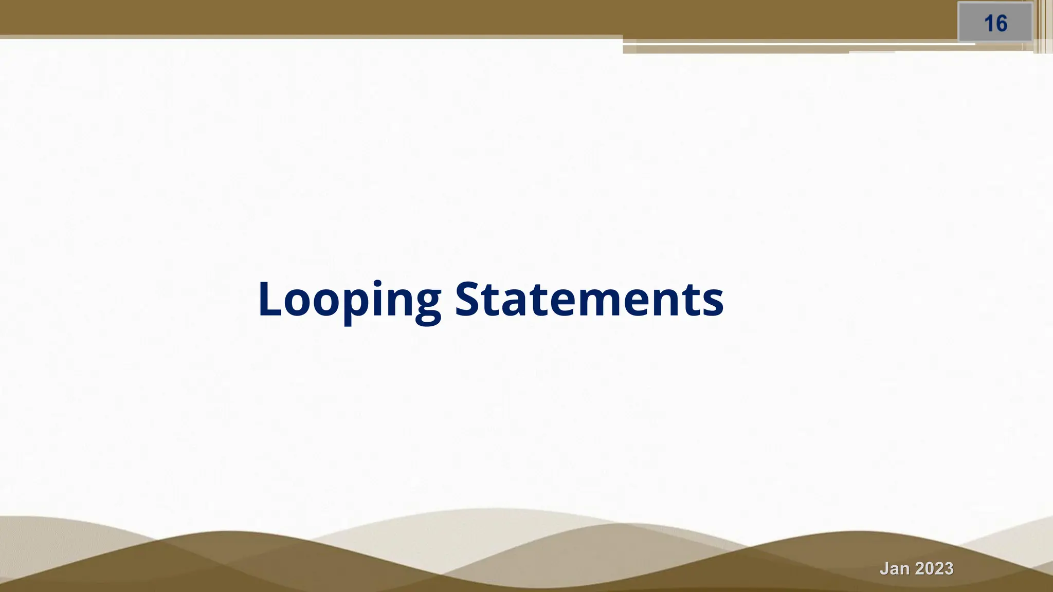 Jan 2023 Looping Statements 