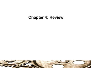 Chapter 4: Review
 