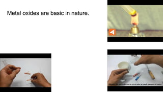 Metal oxides are basic in nature.
 