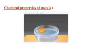 Chemical properties of metals :-
 
