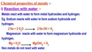 Chemical properties of metals :-
i) Reaction with water :-
 