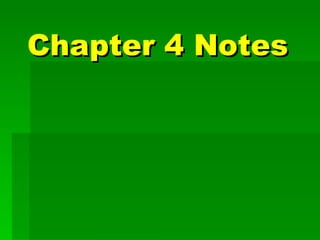 Chapter 4 Notes 