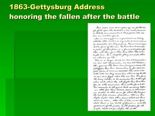 1863-Gettysburg Address honoring the fallen after the battle 