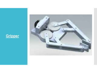 Gripper
 