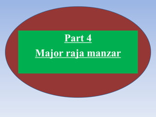 Part 4
Major raja manzar
 