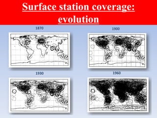 Surface station coverage:
evolution
 