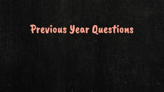 Previous Year Questions
 