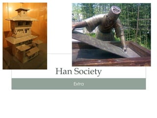 Han Society Extra 