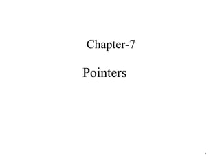 Chapter-7 Pointers  
