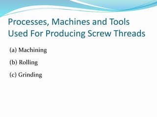 Ch 8.2 screw thread manufacturing (1) | PPTX