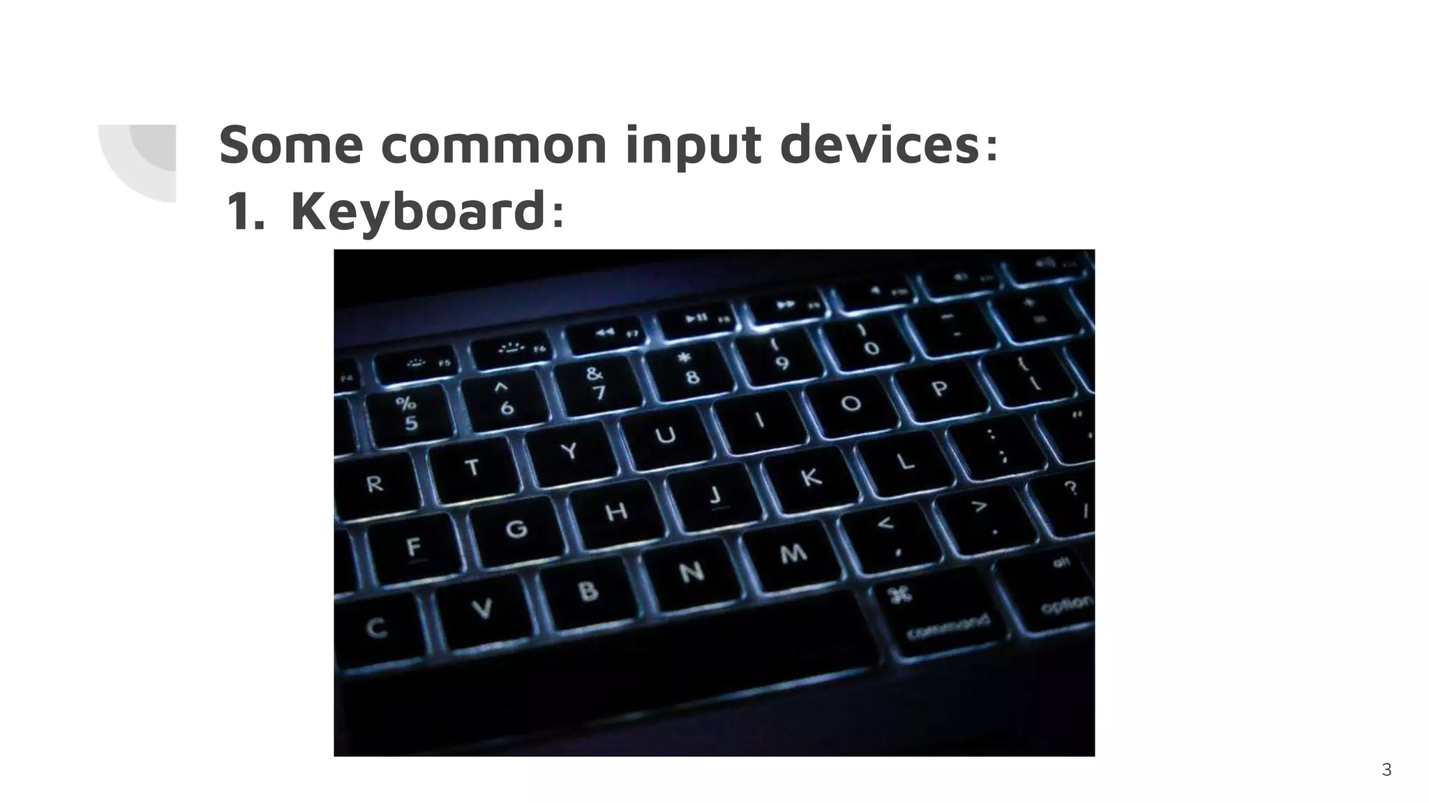 Less Common Input Devices Input Devices | PPTX