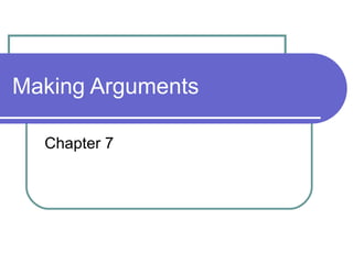 Making Arguments Chapter 7 