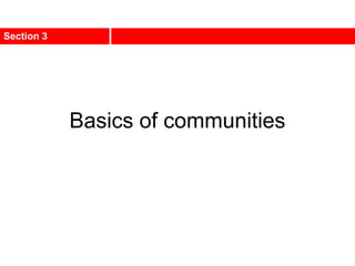 Basics of communities
Section 3
 