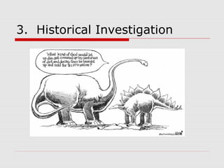 3. Historical Investigation
 
