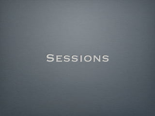 Sessions
 