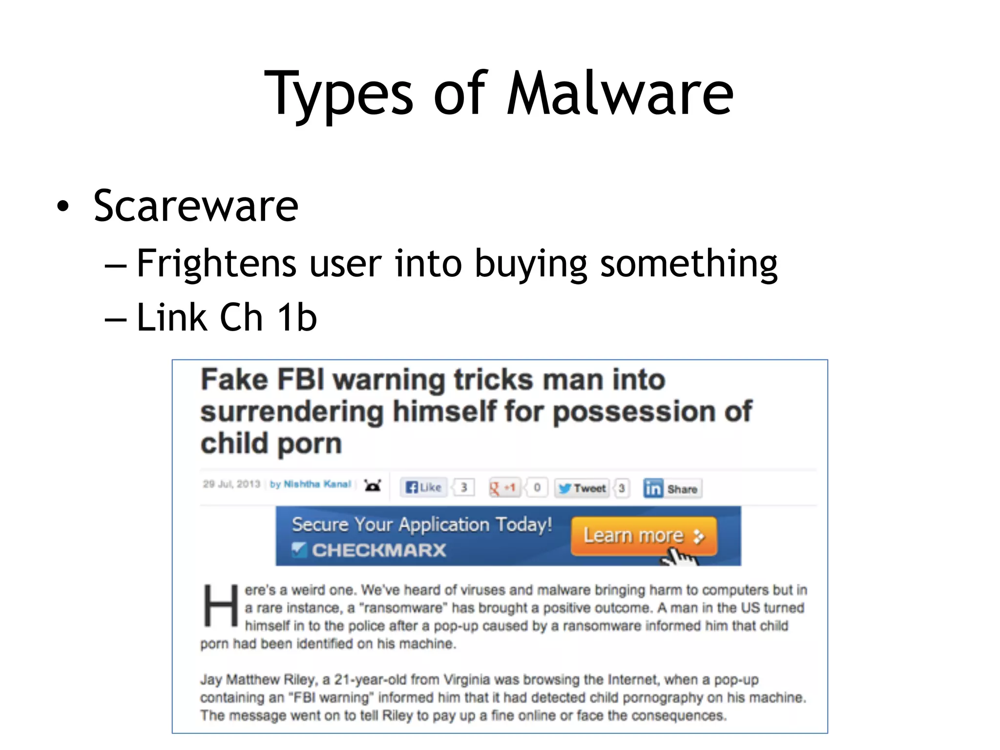 Types of Malware
• Scareware
– Frightens user into buying something
– Link Ch 1b
 