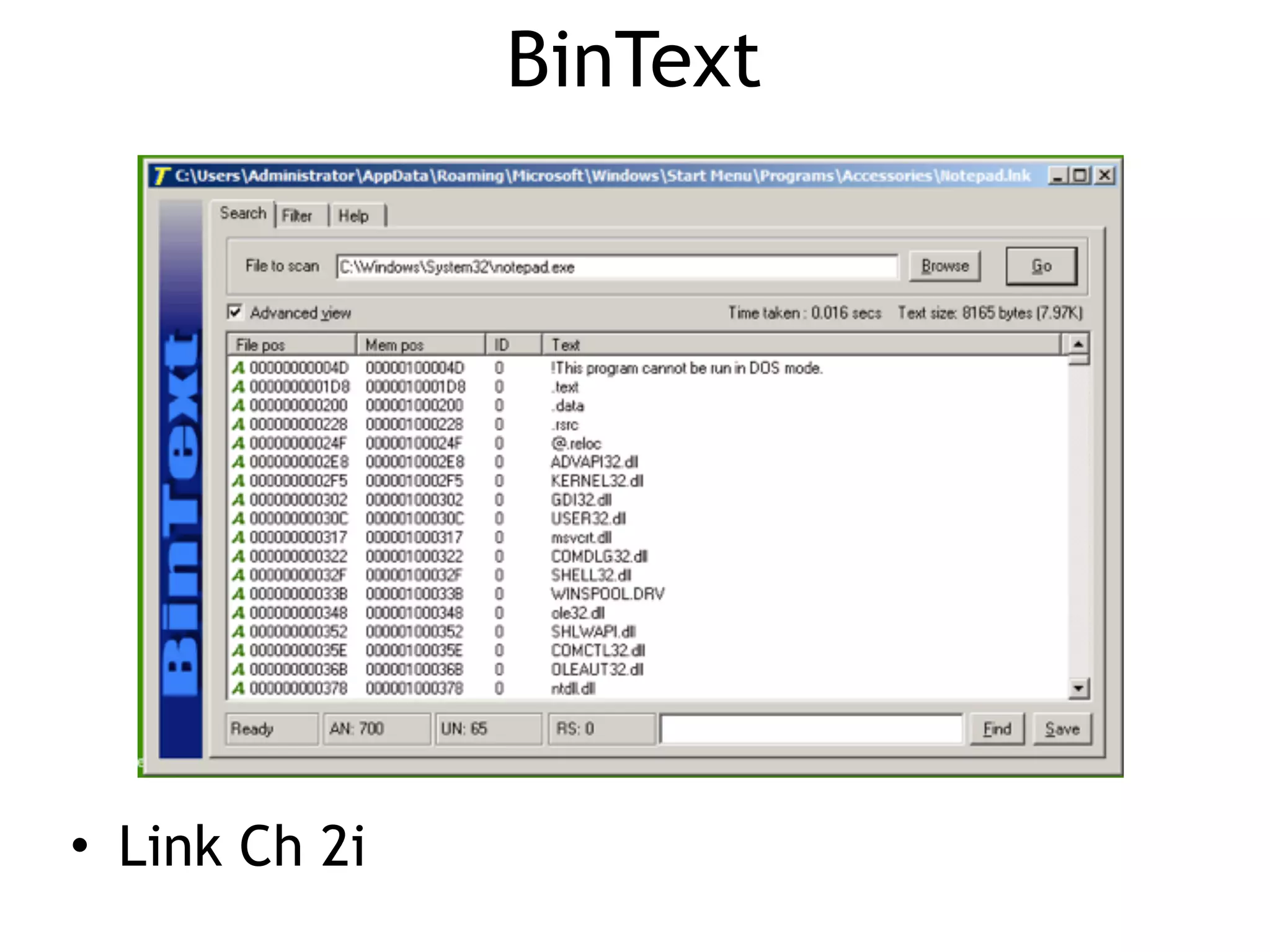 BinText
• Link Ch 2i
 