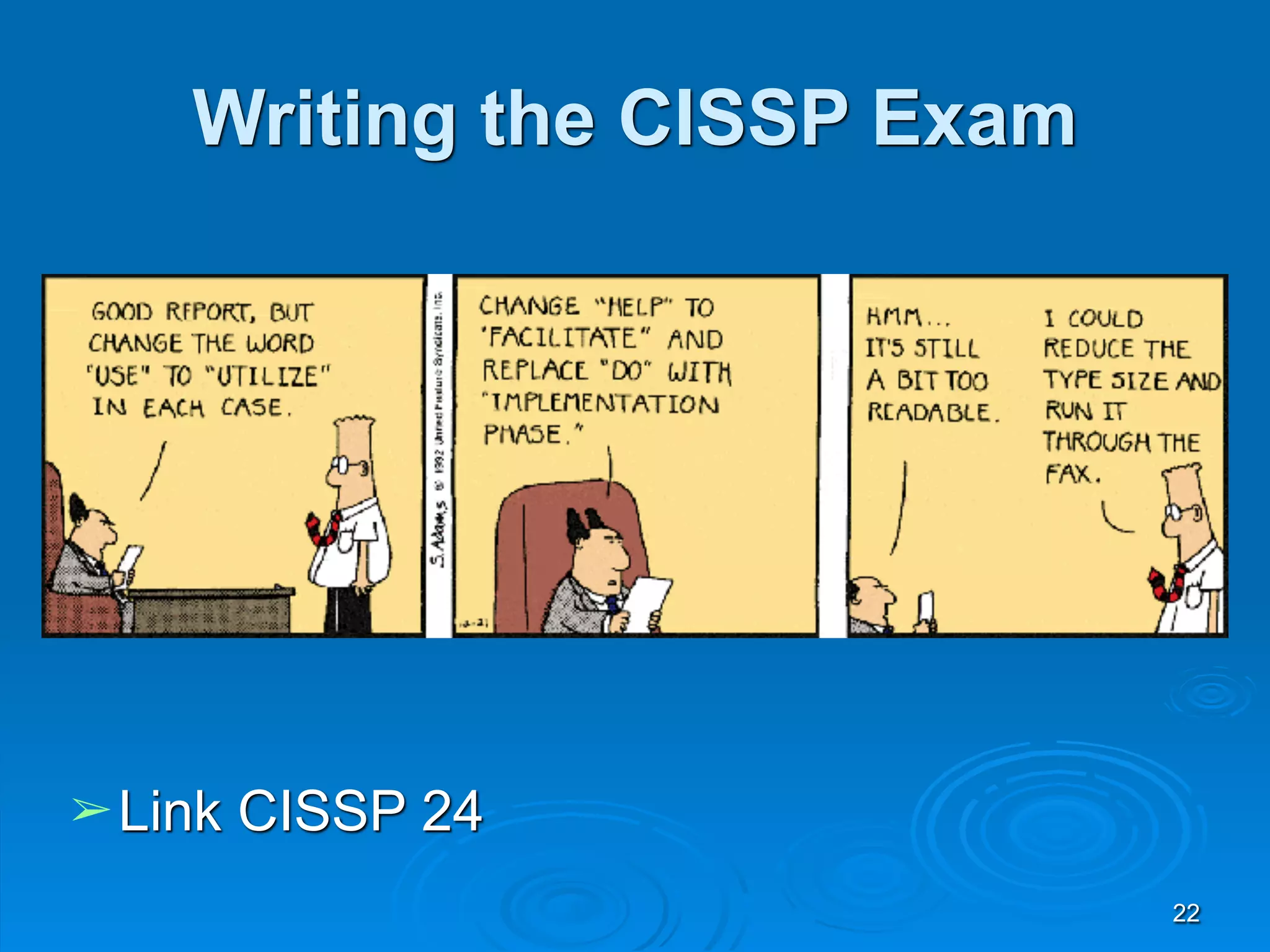 22
Writing the CISSP Exam
➢Link CISSP 24
 