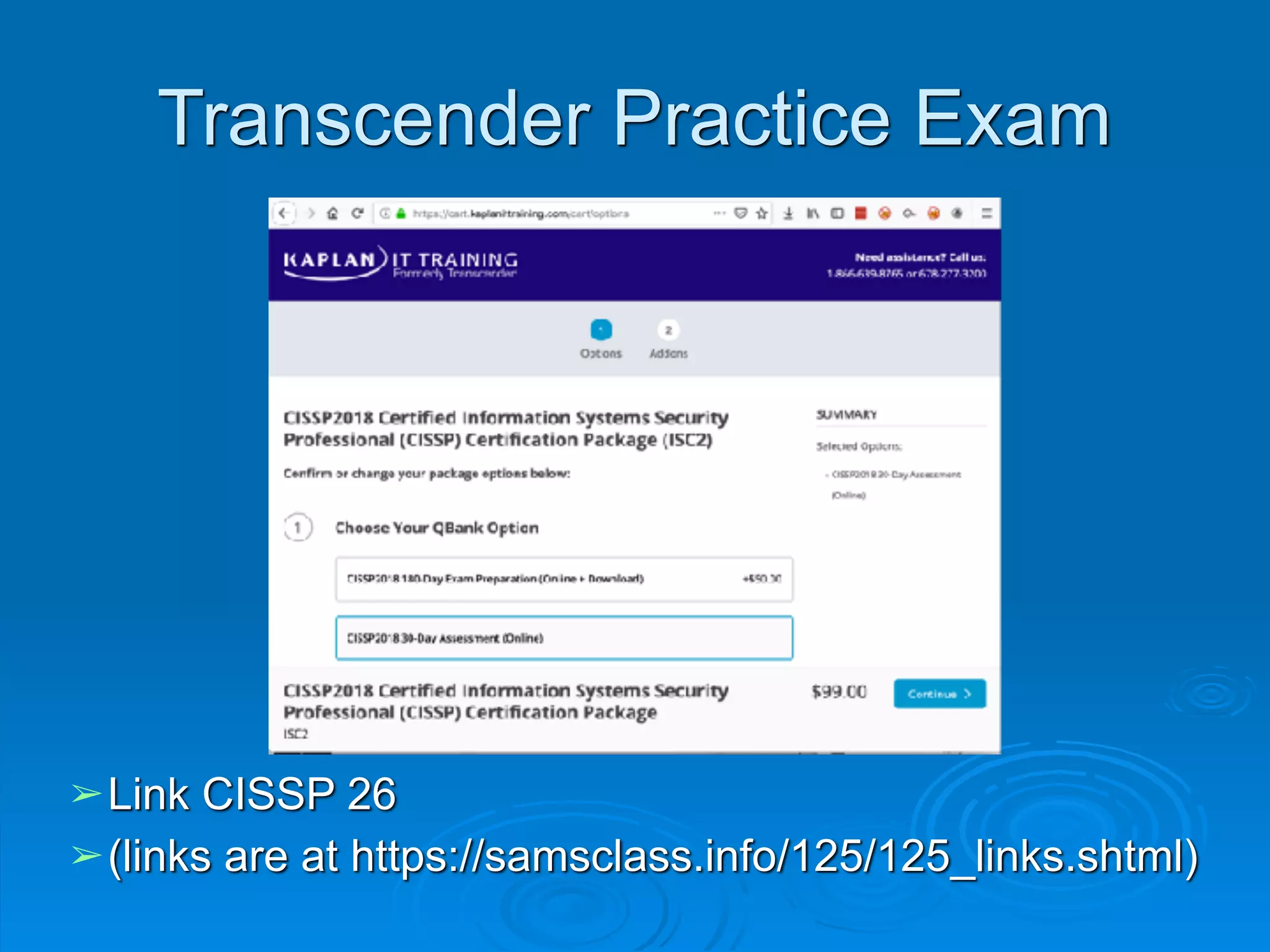 Transcender Practice Exam
➢Link CISSP 26
➢(links are at https://samsclass.info/125/125_links.shtml)
 