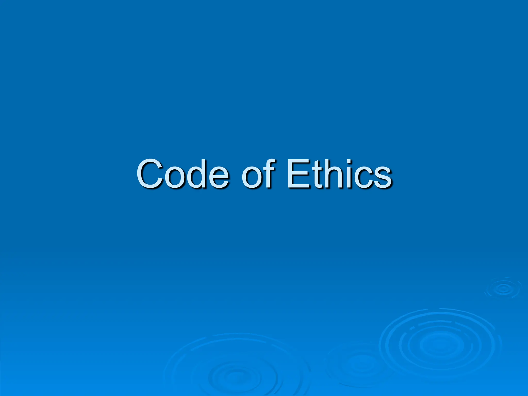 Code of Ethics
 