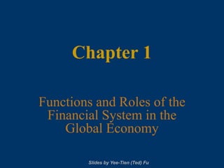 functions and roles of the financial system in the global economy is ...