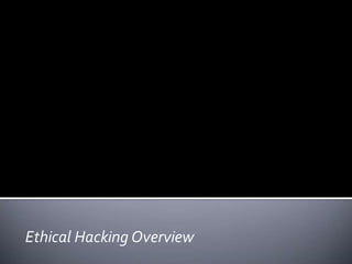 Ethical Hacking Overview
 