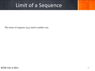 Limit of a Sequence




BCOR 110, A-2011                   40
 