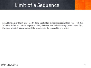 Limit of a Sequence




BCOR 110, A-2011                   46
 