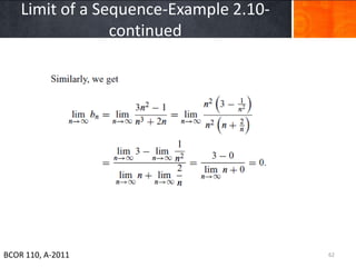 Limit of a Sequence-Example 2.10-
                 continued




BCOR 110, A-2011                        62
 