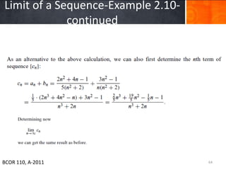 Limit of a Sequence-Example 2.10-
             continued




BCOR 110, A-2011                    64
 