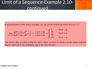 Limit of a Sequence-Example 2.10-
             continued




BCOR 110, A-2011                    65
 
