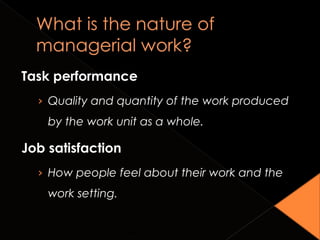 Task performance
› Quality and quantity of the work produced
by the work unit as a whole.
Job satisfaction
› How people feel about their work and the
work setting.
Copyright © 2010 John Wiley & Sons, Inc. 1-25
 