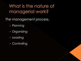 The management process.
› Planning
› Organizing
› Leading
› Controlling
Copyright © 2010 John Wiley & Sons, Inc. 1-26
 