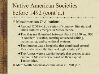 Evidence of complex societies before 1492 Evidence of complex societies before 1492