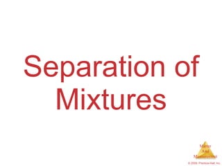Separation of Mixtures 