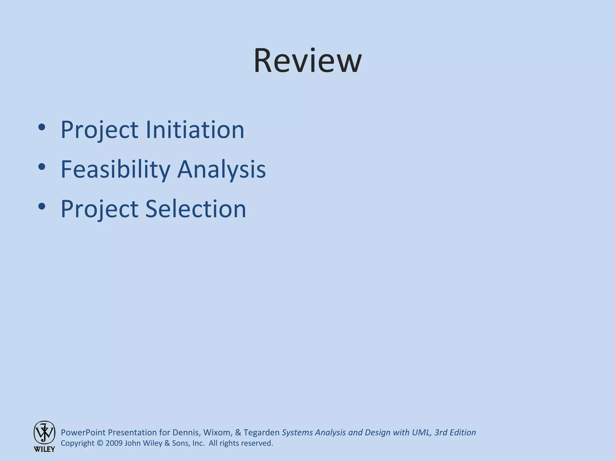 Review Project Initiation Feasibility Analysis Project Selection 