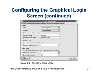 Configuring the Graphical Login Screen (continued) 